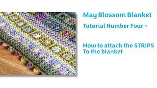 May Blossom Blanket 4 - Granny Stripes and attaching the Strip to the blanket