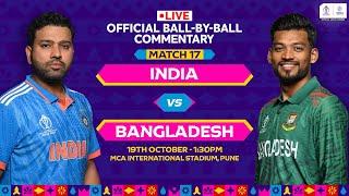 India vs Bangladesh  Hindi Ball-by-Ball Commentary  17th Match  World Cup 2023 #INDvsBAN