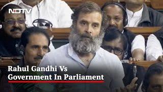 Rahul Gandhi vs Government In Parliament Over Remarks On PM Gautam Adani