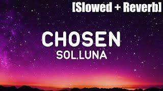 Sol.Luna - Chosen Slowed + Reverb Lyrics Copyright-free Rap Music