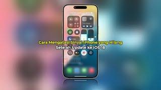 Cara Mengatasi Sinyal iPhone Hilang Setelah Update iOS 18  99% Balik Lagi  Lengkap  Terbaru