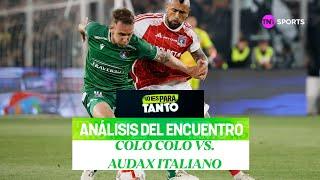 Colo Colo vs Audax Italiano análisis de un partido vibrante - No Es Para Tanto