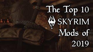 The Top 10 Skyrim Special Edition Mods of 2019