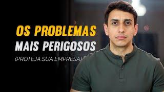 Os problemas que podem destruir o seu negócio - Empreendedorismo  Everton Miranda