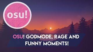 Osu GodMode Rage and Funny Moments #7