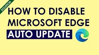 How to Disable Microsoft Edge Auto Update in Windows 1110