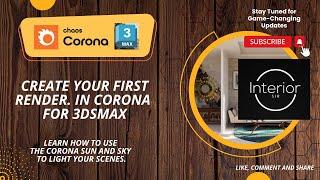 Create your first render In Corona for 3Ds Max...