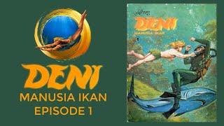 Petualangan Mencari Papa Mama  Video Komik Deni Manusia Ikan 01 ©atrofu zaman