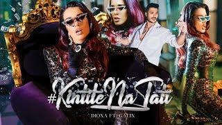 DIONA ft. GALIN - KINTITE NA TATIOFFICIAL 4K VIDEO