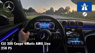 Ultimate DAWN POV Drive  Mercedes Benz CLE 300 Coupe  258 PS  ASMR  German Autobahn  Topspeed