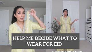 Help me decide what to wear this Eid ul Adha
