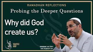 1. Why did God create us ?  Probing the Deeper Questions  Ramadhan 2021