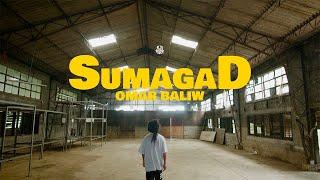 OMAR BALIW - SUMAGAD Official Music Video