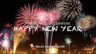 10 Hours Fireworks 4K Ultra HD  Happy New Year  Feuerwerk Staunen Entspannen Sounds Screensaver