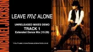 LEAVE ME ALONE SWG Extended Dance Mix - MICHAEL JACKSON Bad