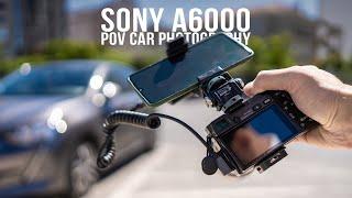 Sony A6000 POV Car Photography w Sony 35mm F1.8 FE & Sigma 16mm F1.4