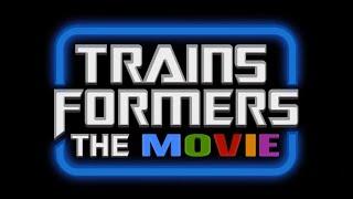 Trainsformers The Movie  Full Remade Feature Film  Anthony Banda Film Corporation