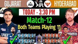 IPL 2024 Match-12  Gujarat Vs Hyderabad Match Playing 11  GT vs SRH 2024 Playing 11