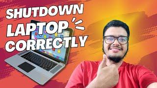 How to ShutDown Laptop Properly?  How to check CPU Up Time