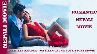 PRADEEP KHADKA LOVE STORY NEW NEPALI MOVIE - BEST ROMANTIC MOVIE - Pradeep Khadka Jassita Gurung