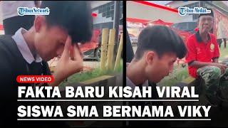 TERKUAK Fakta Baru Kisah Viral Siswa SMA Bernama Viky Ternyata Bukan Warga Tak Mampu