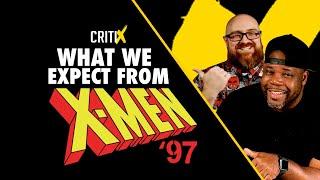 X-MEN 97 WHAT WE EXPECT  CritiX tv