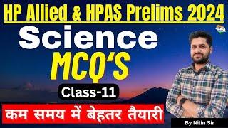 HP Allied & HPAS Prelims 2024  General Science Class-11  Practice Series #hpas #hpallied #hppsc