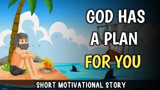 GOD HAS A PLAN FOR YOU  Gods plan  motivational story 