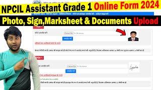 Photo & Signature upload in NPCIL Assistant Grade 1 Online Form 2024