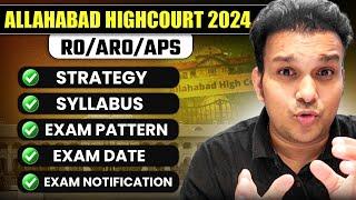 AHC 2024 ro aro aps NEW VACANCY? Exam date ? New syllabus Preparation STRATEGY allahabad high court
