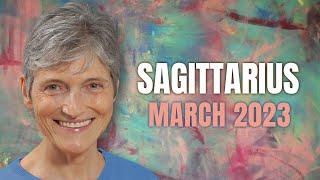 Sagittarius March 2023 Astrology - THE MOST IMPORTANT MONTH SO FAR