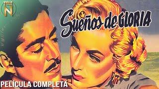 Sueños de Gloria 1953  Tele N  Película Completa  Miroslava  Luis Aguilar