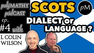 Scots Language discussion with Colin Wilson 󠁧󠁢󠁳󠁣󠁴󠁿 Author of Luath Scots Language Learner #4