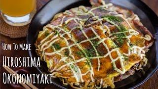 How to Make Hiroshima Okonomiyaki Recipe 広島風お好み焼きの作り方（レシピ）