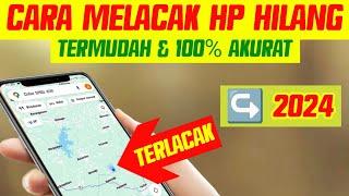 TERLACAKCara Melacak HP Hilang 100% BERHASIL