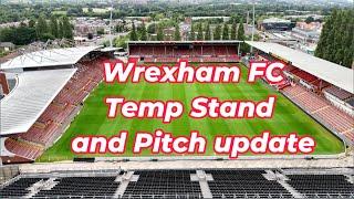 WREXHAM FC  Temporary Stand and Pitch Update