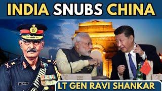 India Snubs China • Lt Gen Ravi Shankar R