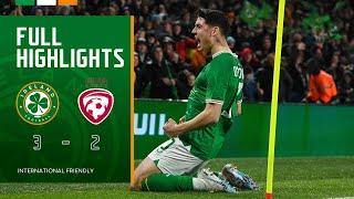 HIGHLIGHTS  Ireland 3-2 Latvia  International Friendly
