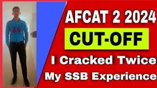 AFCAT 2 2024 Expected CUT OFF  AFSB Dates I How to choose AFSB I What Next ? my AFSB experience