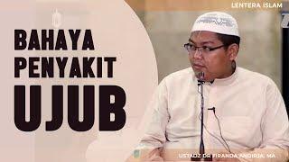 Bahaya penyakit Ujub Ustadz Dr. Firanda Andirdja MA