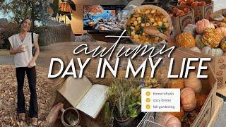 FALL DAY IN MY LIFE  autumn gardening cooking a cozy dinner errands & refreshing the house ️