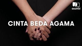 CINTA BEDA AGAMA - Asumsi Special Report