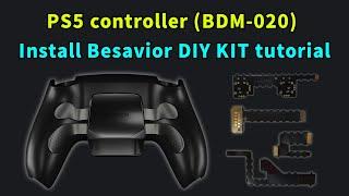 PS5 Controller BDM-020 Install Besavior DIY KIT Tutorial