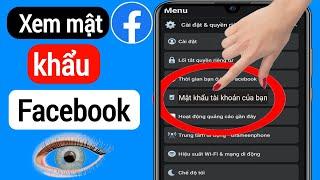 Cách Xem Mật Khẩu Facebook Nếu Bạn Quên 2023  Xem mật khẩu Facebook