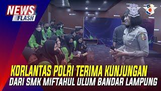 KORLANTAS POLRI TERIMA KUNJUNGAN DARI SMK MIFTAHUL ULUM BANDAR LAMPUNG