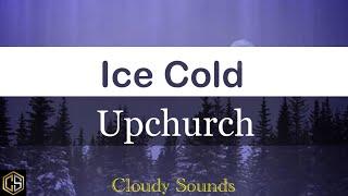 Upchurch - Ice Cold  Lyrics video