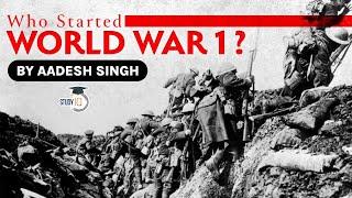 World War 1 how did it start? Know the background causes of the first World War UPSC World History