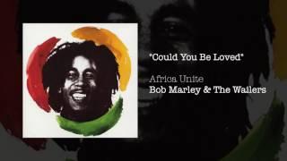 Could You Be Loved Africa Unite 2005 - Bob Marley & The Wailers