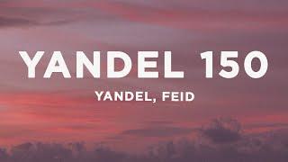 Yandel Feid - Yandel 150 LetraLyrics