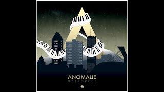 Anomalie - Metropole Full Album